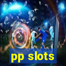 pp slots